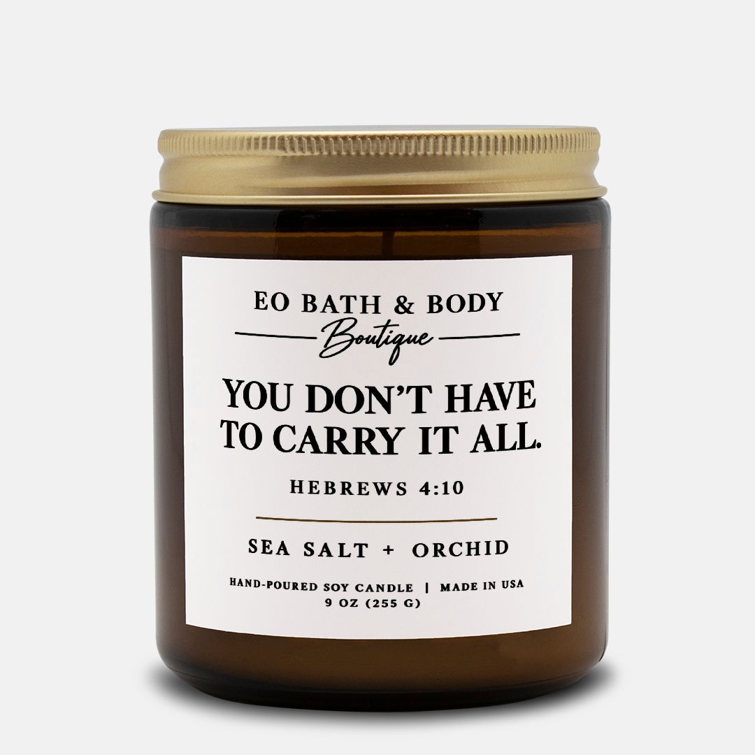 You Don’t Have to Carry It All Candle – Hebrews 4:10 Christian Encouragement Gift, Sea Salt + Orchid . 9oz Jar