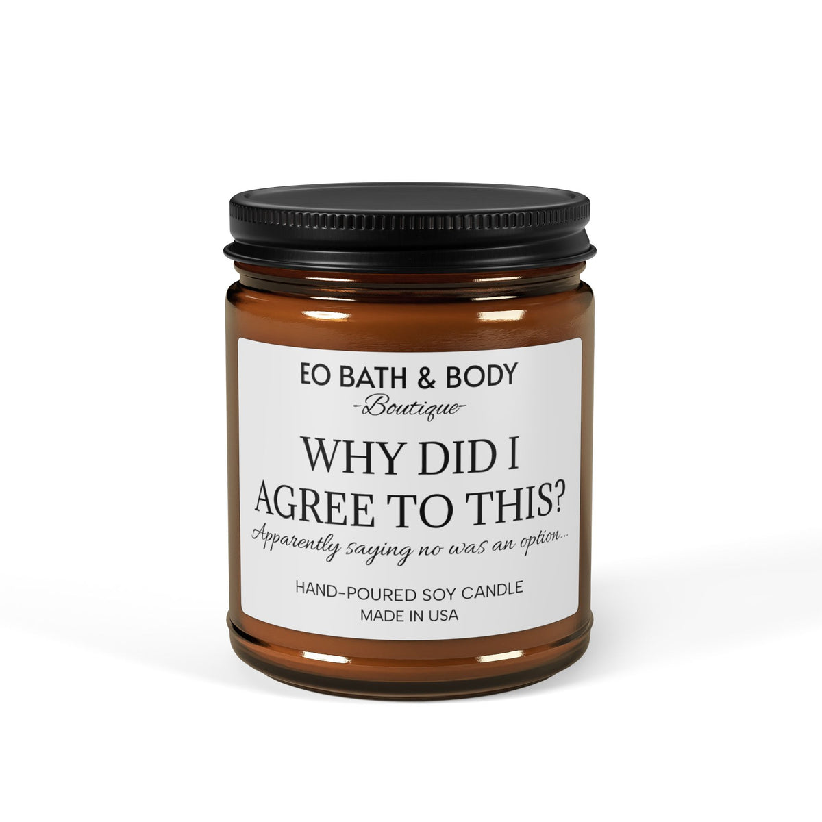 Why Did I Agree to This? Funny Candle | Sarcastic Gift, Best Friend | Work Gift | Profession Candle | Regret Candle | 9 oz | Choose Scent