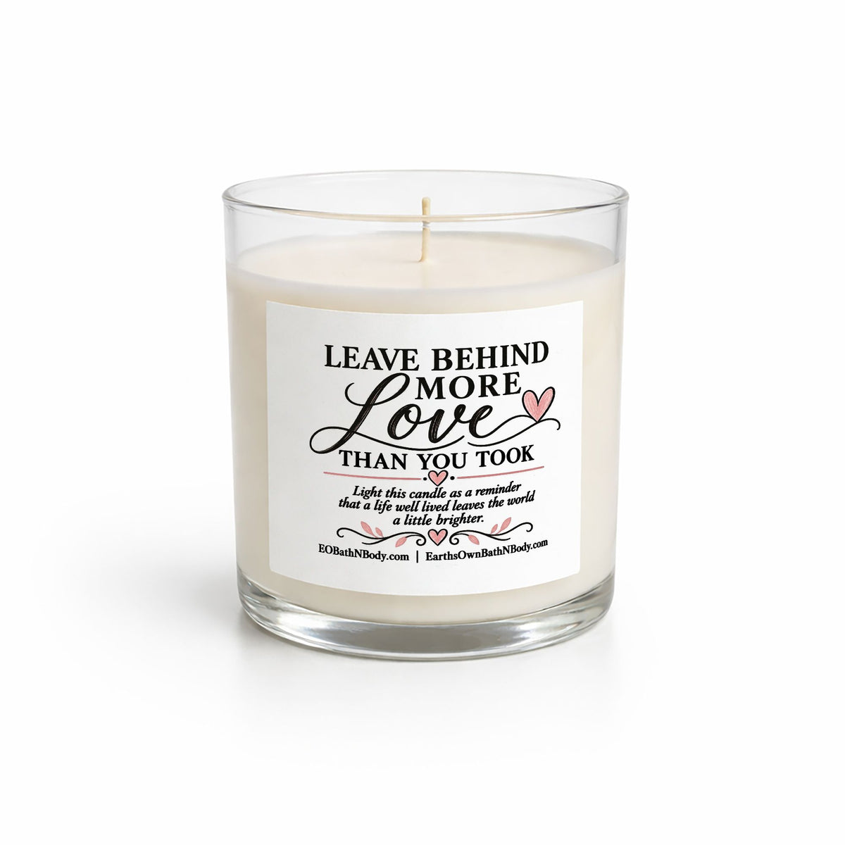 Leave Behind More Love Than You Took Candle, Meaningful Gift for Her, Remembrance Candle, Sympathy Gift, Inspirational Candle, Memorial Gift